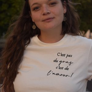 Tee shirt écru: "c'est pas du gras ..."